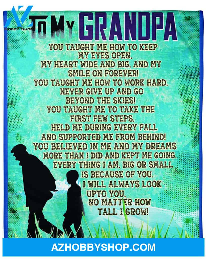 Personalized To My Grandpa Fleece Blanket I Will Always Look Upto You Great Customized Gift For Birthday Christmas Thanksgiving Anniversary Father's Day