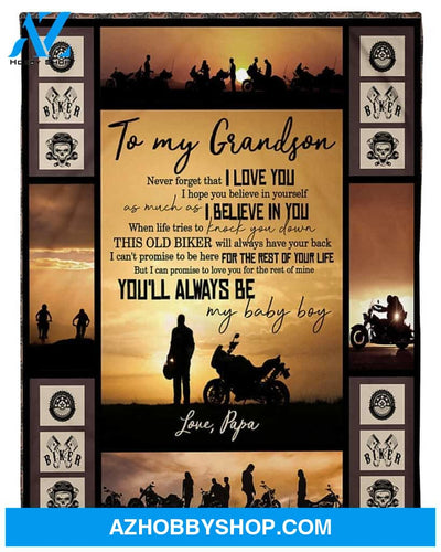 Personalized To My Grandson Biker Fleece Blanket From Grandpa You'll Always Be My Baby Boy Great Customized Gift For Birthday Christmas Thanksgiving