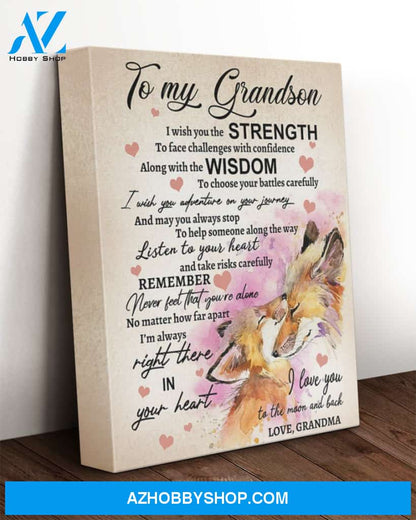 To My Grandson Canvas From Grandma Fox Canvas Full Size Canvas I Wish You The Strength