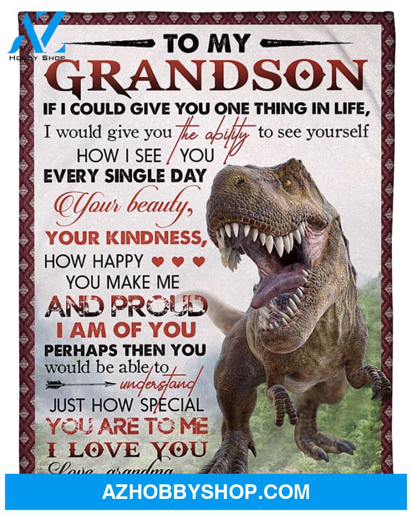 Personalized To My Grandson Dinosaur Fleece Blanket From Grandma How Happy You Make Me Great Customized Gift For Birthday Christmas Thanksgiving