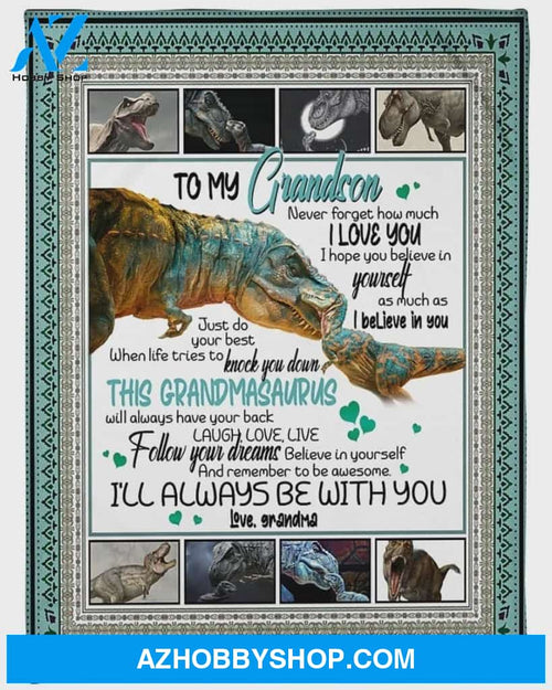 Personalized To My Grandson Dinosaur Fleece Blanket From Grandma Never Forget How Much I Love You Great Customized Gift For Birthday Christmas