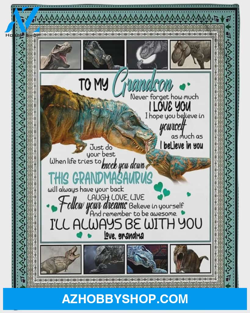 Personalized To My Grandson Dinosaur Fleece Blanket From Grandma Never Forget How Much I Love You Great Customized Gift For Birthday Christmas