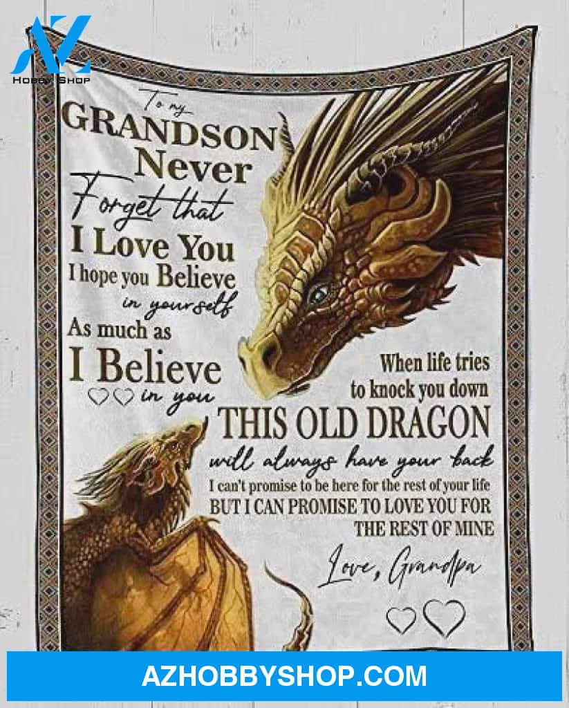 Personalized To My Grandson Dragon Fleece Blanket From Grandpa Never Forget That I Love You Great Great Customized Blanket For Birthday Christmas Thanksgiving