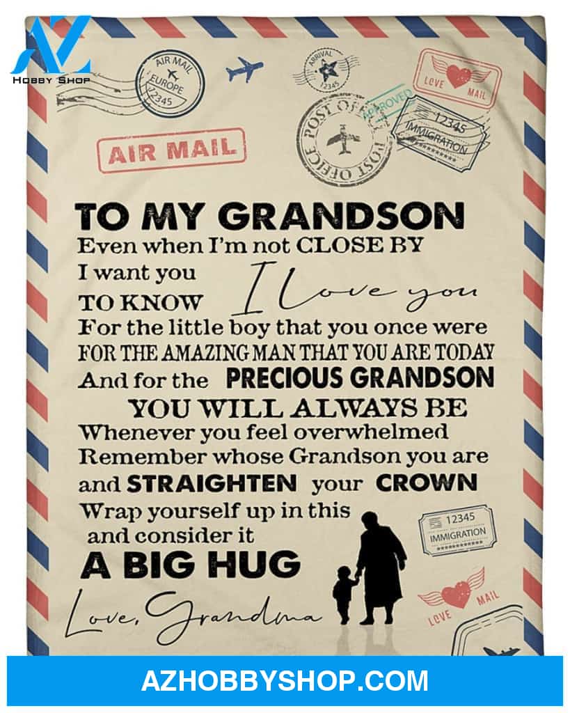 Personalized To My Grandson Fleece Blanket From Grandma Even When I'M Not Close By Great Customized Blanket For Birthday Christmas Thanksgiving