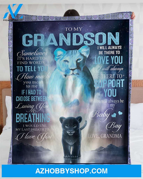 Personalized To My Grandson Fleece Blanket From Grandma I Will Be There To Love You Great Customized Blanket For Birthday Christmas Thanksgiving