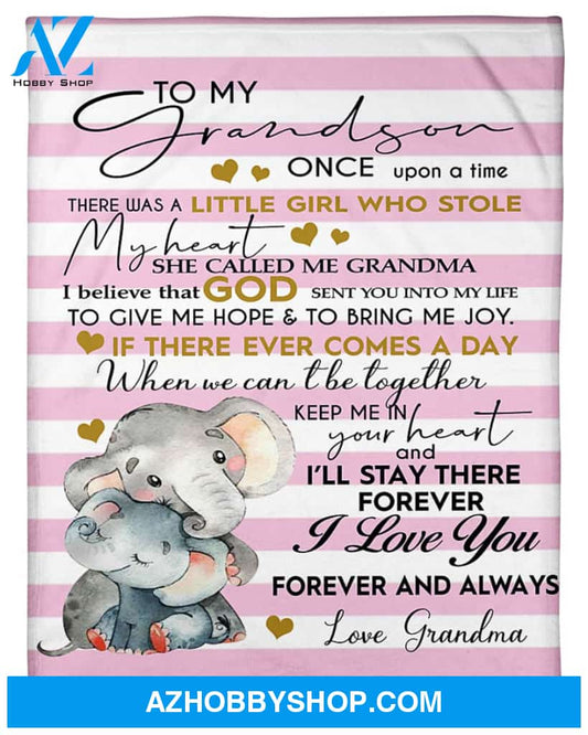 Personalized To My Grandson Fleece Blanket From Grandma I"ll Stay There Forever Great Customized Blanket For Birthday Christmas Thanksgiving