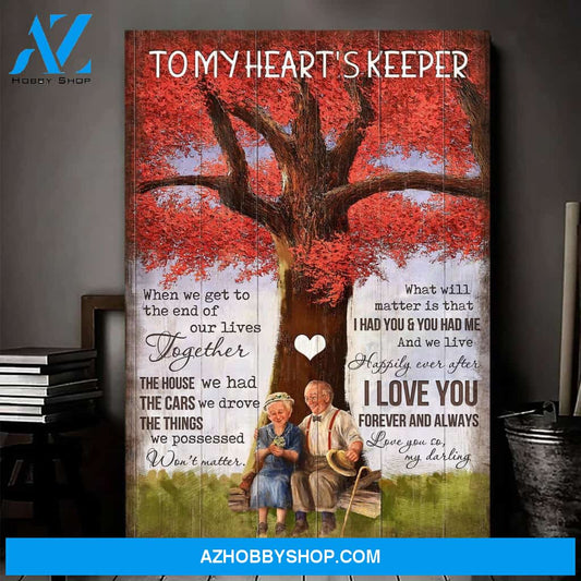 To my heart's keeper - When we get to the end of our lives together Couple Portrait Canvas Prints - Wall Art
