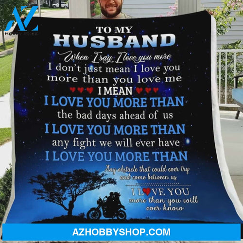 Personalized To My Husband Biker Fleece Blanket I Love You More Than You Will Ever Know Great Customized Blanket For Birthday Christmas Thanksgiving