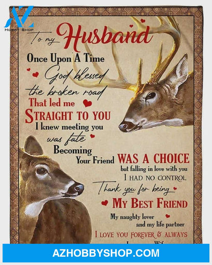 Personalized To My Husband Deer Fleece Blanket From Wife God Blessed The Broken Road That Led Me Straight To You Great Customized Blanket For Birthday Christmas Thanksgiving