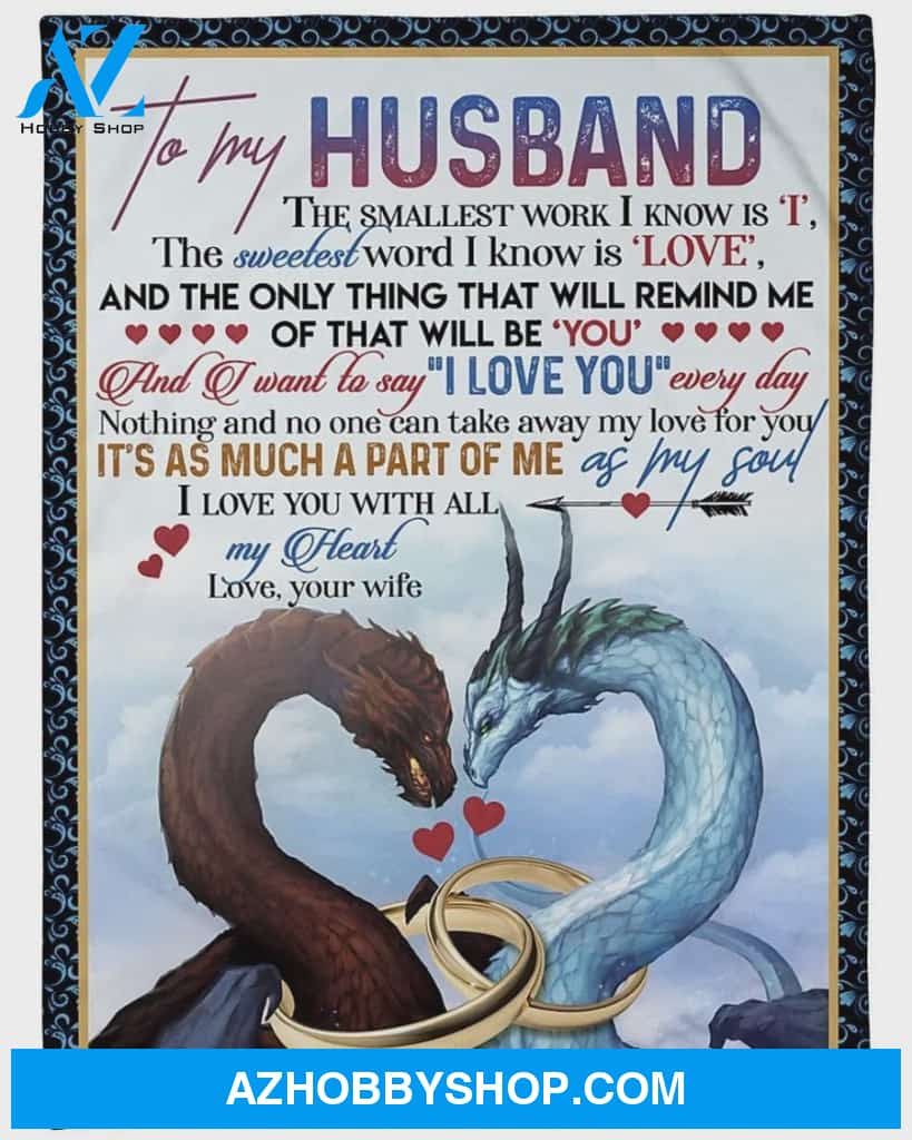 Personalized To My Husband Dragon Fleece Blanket From Wife I Love You With All My Heart Great Customized Blanket For Birthday Christmas Thanksgiving