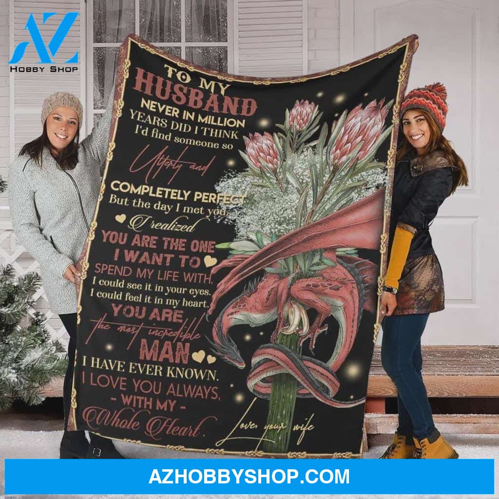 Personalized To My Husband Dragon Fleece Blanket From Wife The Day I Met You Great Customized Blanket For Birthday Christmas Thanksgiving