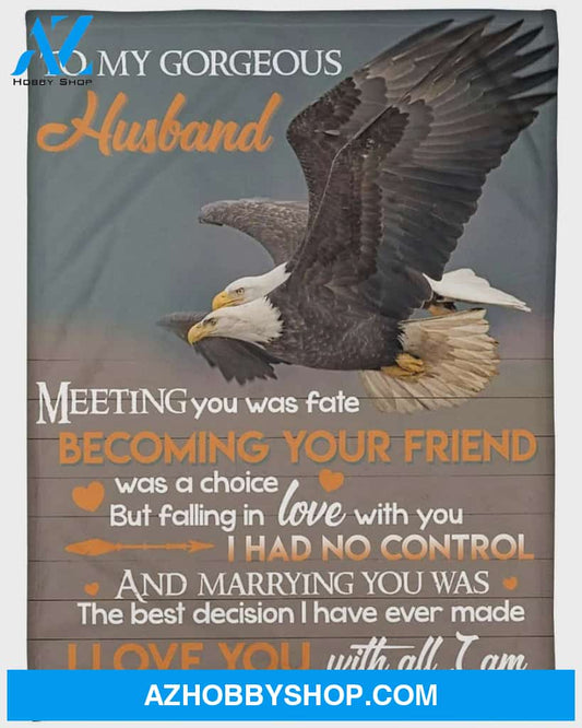 Personalized To My Husband Eagle Fleece Blanket From Wife Meeting You Was Fate Great Customized Blanket For Birthday Christmas Thanksgiving