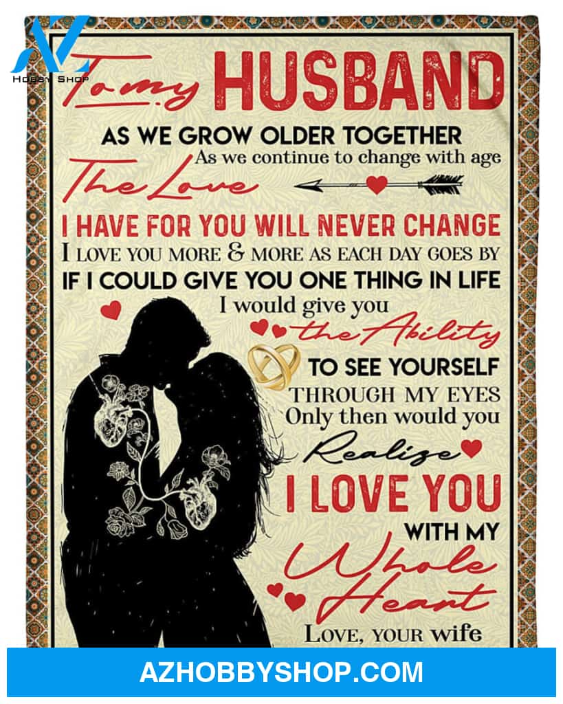 Personalized To My Husband Fleece Blanket From Wife As We Go Older Together Great Customized Gift For Birthday Christmas Thanksgiving Anniversary Father's Day