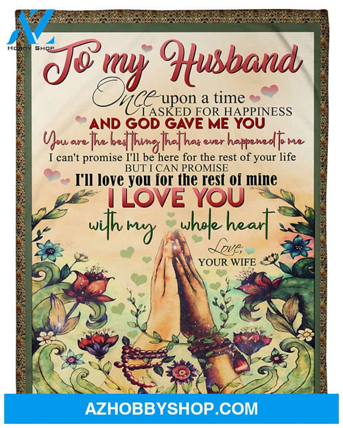 Personalized To My Husband Fleece Blanket From Wife God Gave Me You Great Customized Gift For Birthday Christmas Thanksgiving Anniversary Father's Day