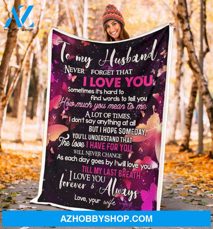 Personalized To My Husband Fleece Blanket From Wife Sometimes It's Hard To Tell You Great Customized Blanket For Birthday Christmas Thanksgiving Anniversary