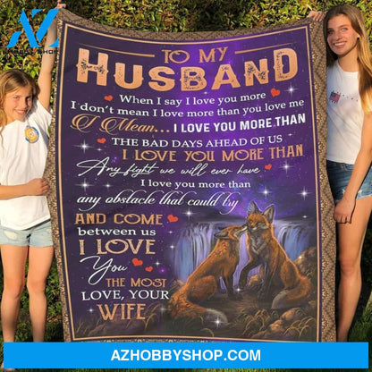 Personalized To My Husband Fox Fleece Blanket From Wife I Love You The Most Great Customized Blanket For Birthday Christmas Thanksgiving