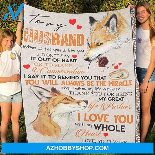 Personalized To My Husband Fox Fleece Blanket I Love You With My Whole Heart Great Customized Blanket For Birthday Christmas Thanksgiving