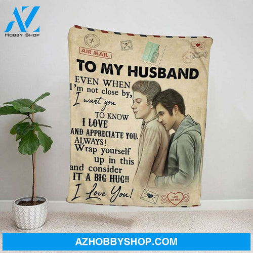 To My Husband Gay Lgbt Couple Love Mail Letter Even When Im Not Close Soft Fleece Blanket Home Decor Bedding Couch Sofa Soft And Comfy Cozy