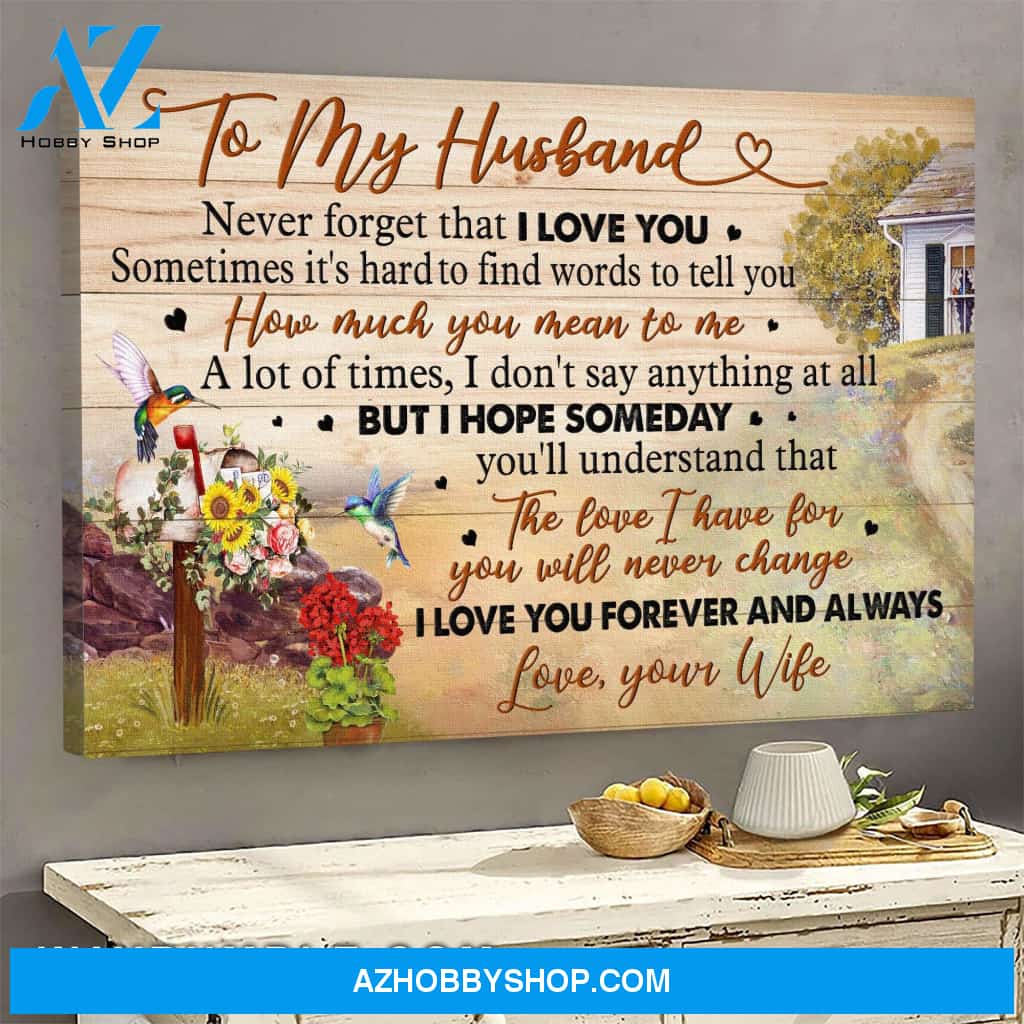 To my husband - Hummingbird and the little house - Never forget that I love you - Couple Landscape Canvas Prints, Wall Art