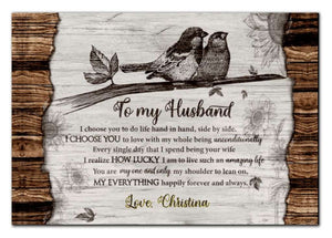 To My Husband - I Choose You To Do Life Hand In Hand, Side By Side - Poster/Canvas - Gift For Husband