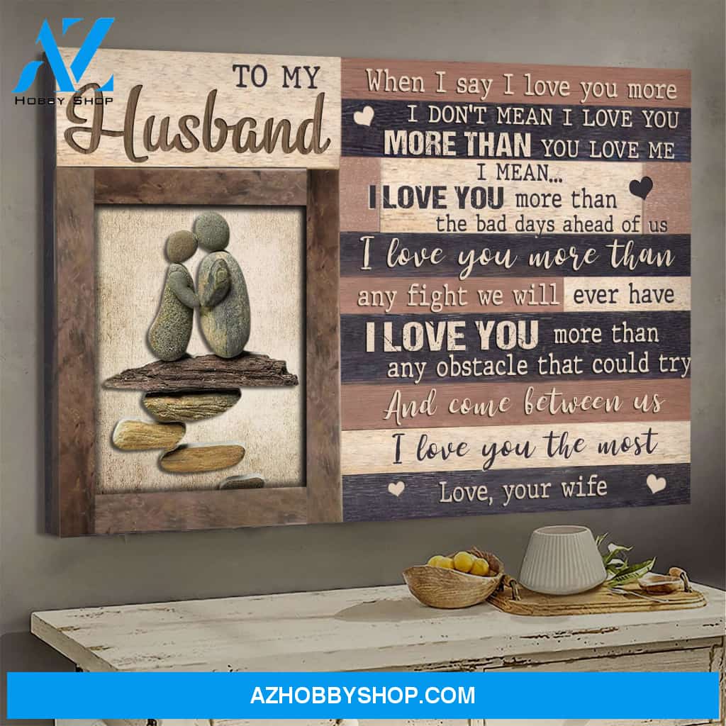 To my husband - I love you the most - Couple Portrait Canvas Prints, Wall Art
