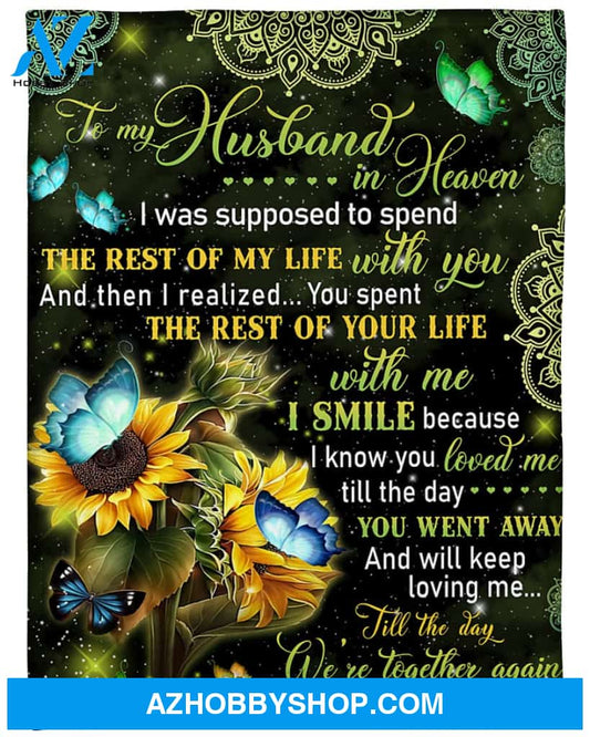 Personalized To My Husband In Heaven Fleece Blanket From Wife You Spent The Rest Of Your Life With Me Great Customized Blanket For Christmas Thanksgiving