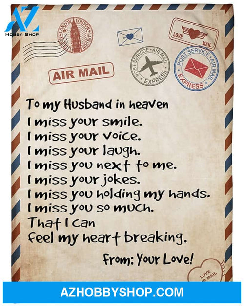 Personalized To My Husband In Heaven Love Letter Fleece Blanket From Wife I Miss You So Much Great Customized Blanket For Christmas Thanksgiving