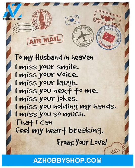 Personalized To My Husband In Heaven Love Letter Fleece Blanket From Wife I Miss You So Much Great Customized Blanket For Christmas Thanksgiving