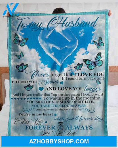 To My Husband Never Forget That I Love You Blanket Gift For Husband From Wife 