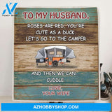 To My Husband Personalized Blanket, Gift From Wife to Husband - Let's Go To The Camper