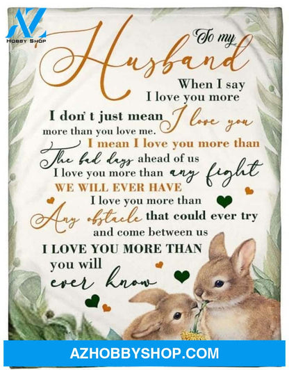 Personalized To My Husband Rabbits Fleece Blanket I Love You More Than You Ever Know Great Customized Blanket For Birthday Christmas Thanksgiving