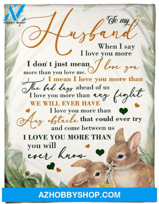 Personalized To My Husband Rabbits Fleece Blanket I Love You More Than You Ever Know Great Customized Blanket For Birthday Christmas Thanksgiving