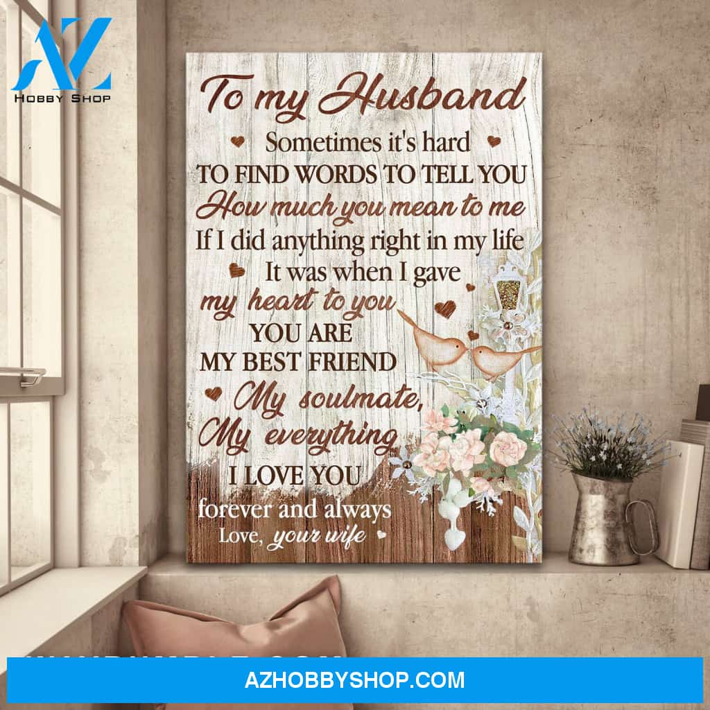 To my husband - Sometime it's hard to find words to tell you how much you mean to me - Couple Portrait Canvas Prints, Wall Art