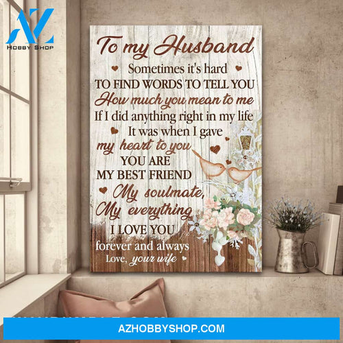 To my husband - Sometime it's hard to find words to tell you how much you mean to me - Couple Portrait Canvas Prints, Wall Art