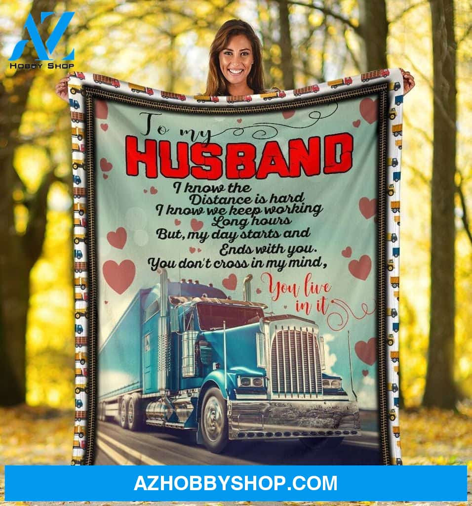 Personalized To My Husband Truck Driver I Know The Distance Is Hard Fleece Blanket Great Customized Gift For Father's Day Anniversary Birthday Christmas Thanksgiving