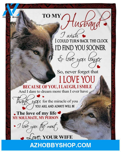 Personalized To My Husband Wolf Fleece Blanket From Wife I Love You Because Of You Great Customized Blanket For Birthday Christmas Thanksgiving Anniversary
