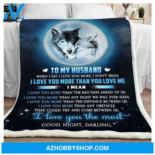 Personalized To My Husband Wolf Fleece Blanket I Love You The Most Great Customized Gift For Father's Day Anniversary Birthday Christmas Thanksgiving