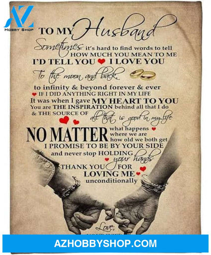 To My Husband You Are The Inspiration Behind All That I Do The Source Of All That Is Good In My Life Freece Blanket Gift From Wife 