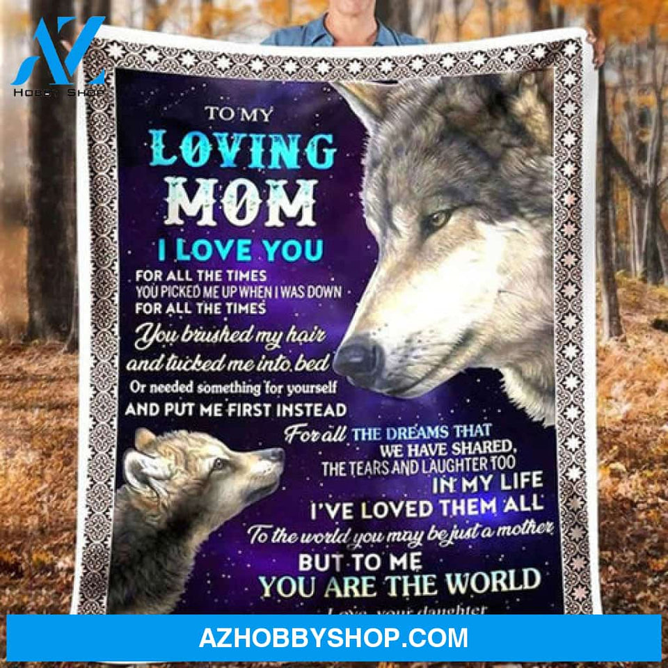 To My Loving Mom Cute Wolfs I Love You For All The Times, Gift From Daughter Fleece Blanket 