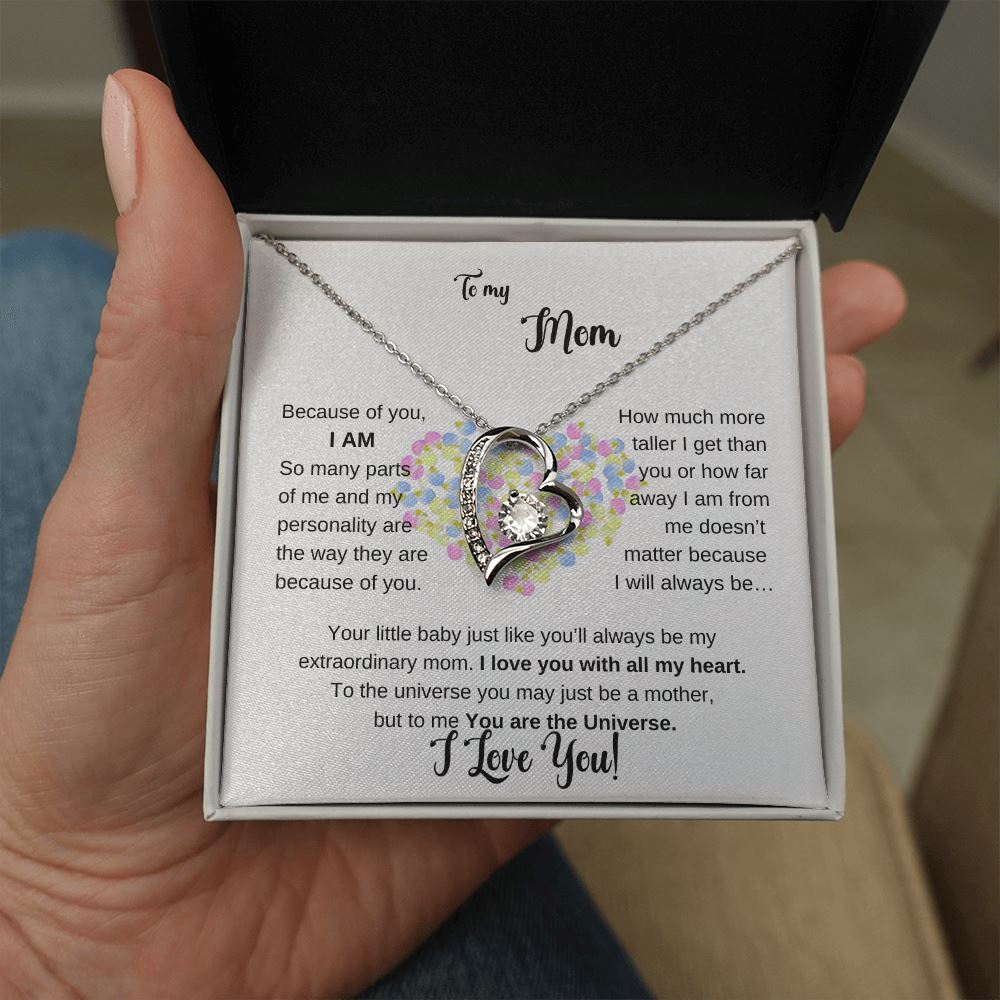To my Mom - Because of you I AM - Forever Love Necklace