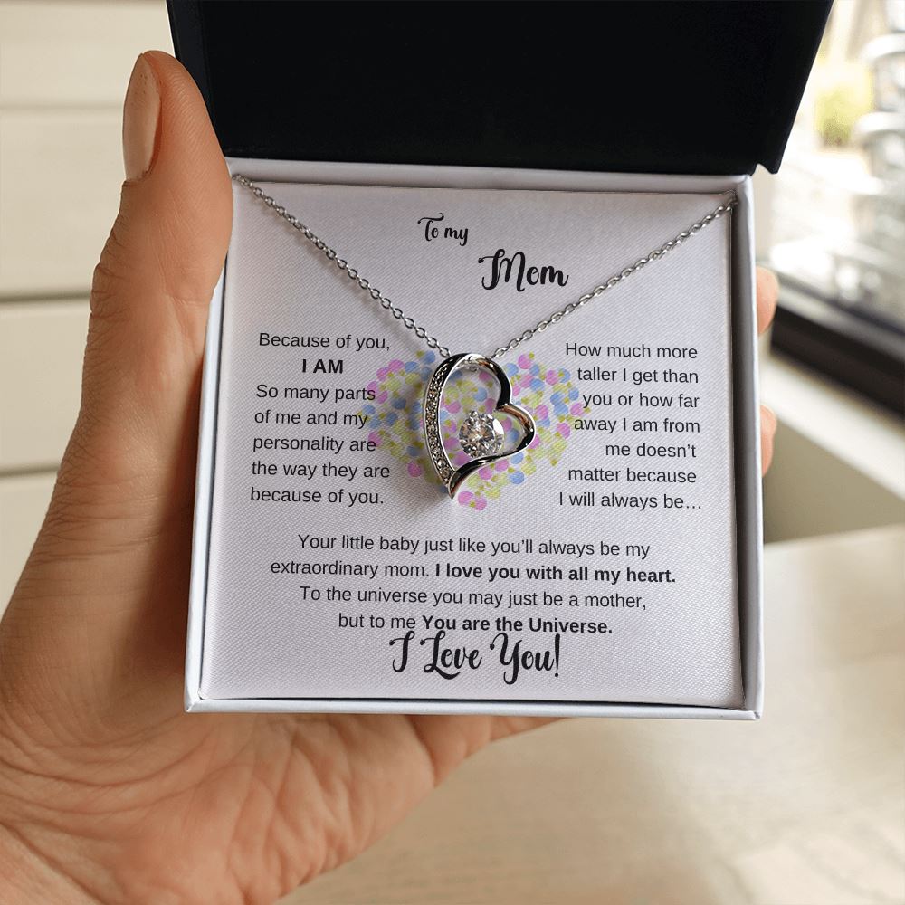 To my Mom - Because of you I AM - Forever Love Necklace
