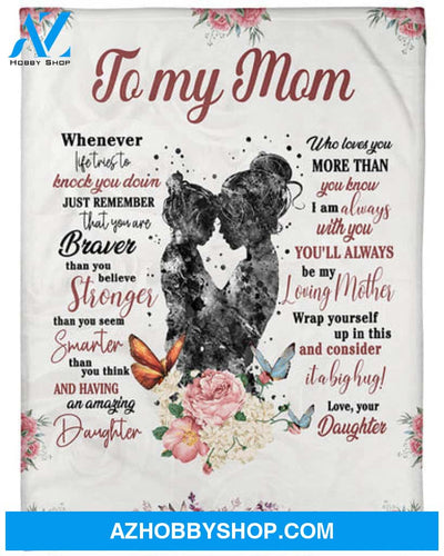 To My Mom Blanket - I am always with you'll always be my loving mother Gift For Mom From Daughter Gift 