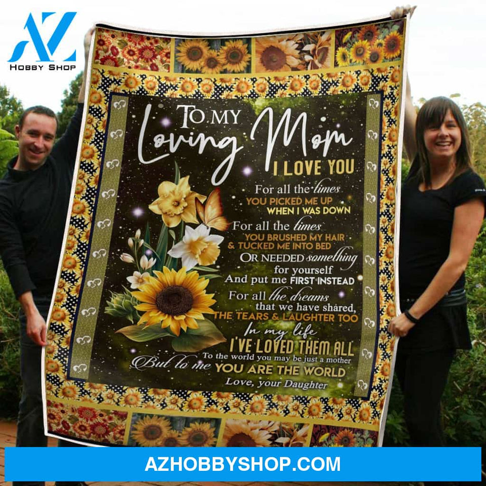 To My Mom Blanket Sunflower You Are The World Gift From Daughter Fleece Blanket Gift Mom
