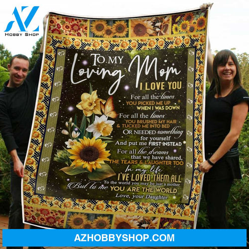 To My Mom Blanket Sunflower You Are The World Gift From Daughter Fleece Blanket Gift Mom