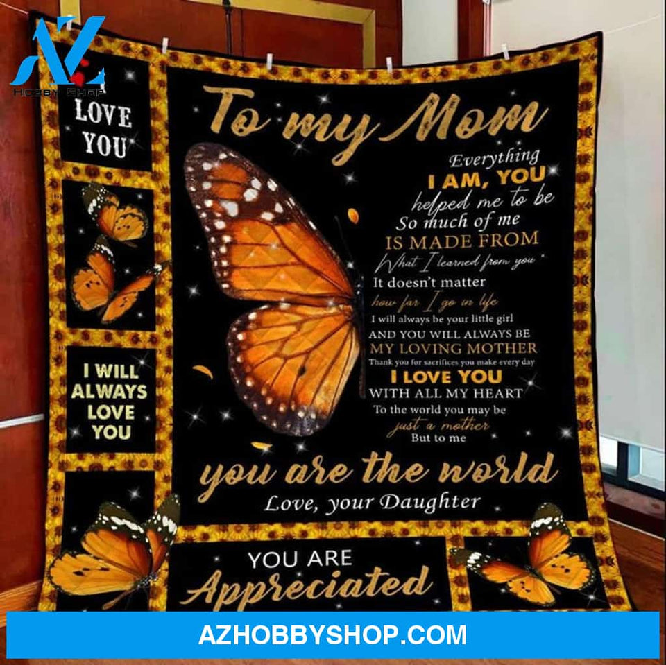 Personalized To My Mom Butterflies Fleece Blanket From Daughter You Are The World Great Customized Gift For Mother'S Day Birthday Christmas Thanksgiving