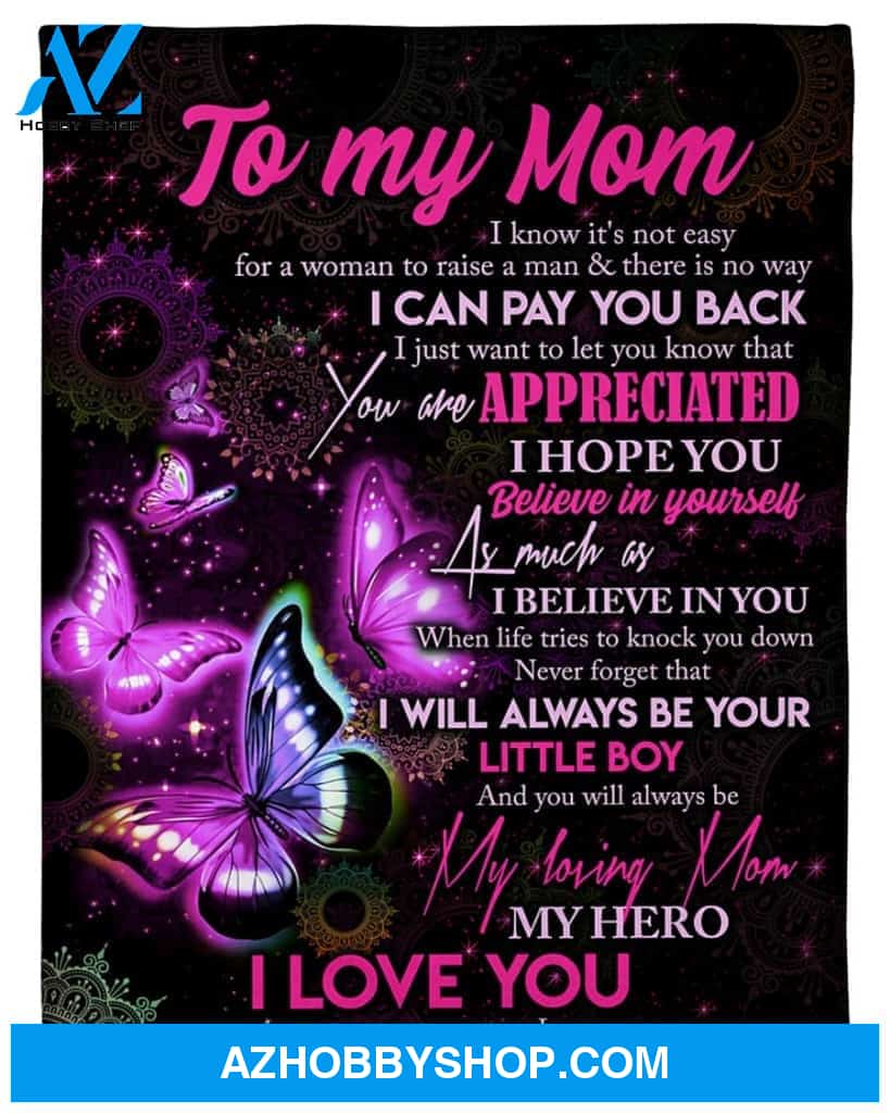Personalized To My Mom Butterflies Fleece Blanket From Daughter You Will Always Be My Loving Great Customized Gift For Mother's day Birthday Christmas Thanksgiving