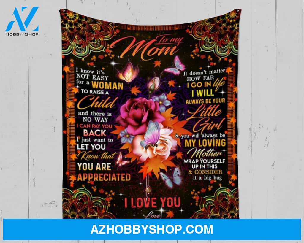 Personalized To My Mom Butterflies Fleece Blanket From Daughter You Will Always Be My Loving Great Customized Gift For Mother'S Day Birthday Christmas Thanksgiving