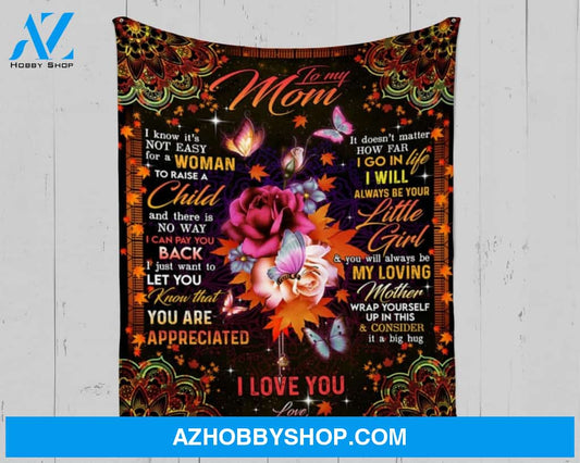 Personalized To My Mom Butterflies Fleece Blanket From Daughter You Will Always Be My Loving Great Customized Gift For Mother'S Day Birthday Christmas Thanksgiving