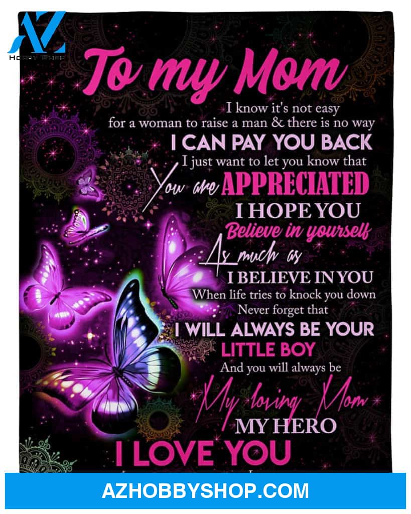 Personalized To My Mom Butterflies Fleece Blanket From Daughter You Will Always Be My Loving Great Customized Gift For Mother's day Birthday Christmas Thanksgiving
