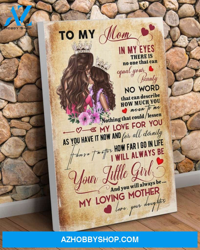 To My Mom Canvas From Daughter Full Size Canvas Wall Art In My Eyes There Is No One That Can